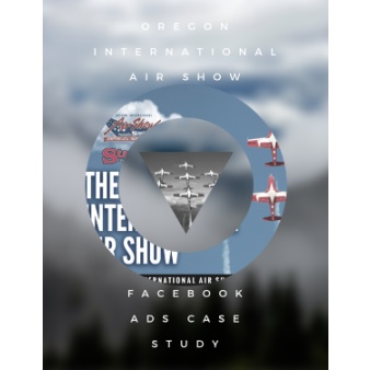 Oregon International Air Show Facebook Ads Case Study by Sprague Media