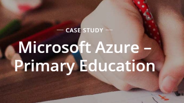 Microsoft Azure – Primary Education by Vastasys Ltd.