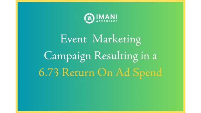 Event Marketing -- 6.73 ROAS in Facebook Advertising by Imani Advantage
